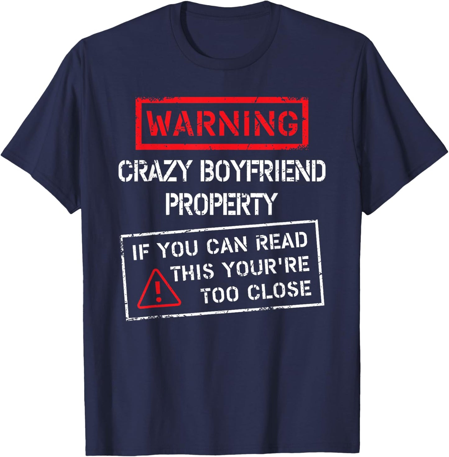 Crazy Boyfriend Property Funny Girlfriend Bday Gift T-Shirt - T-Shirt | Navy