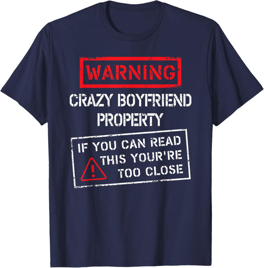 Crazy Boyfriend Property Funny Girlfriend Bday Gift T-Shirt - T-Shirt | Navy