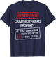 Crazy Boyfriend Property Funny Girlfriend Bday Gift T-Shirt - T-Shirt | Navy