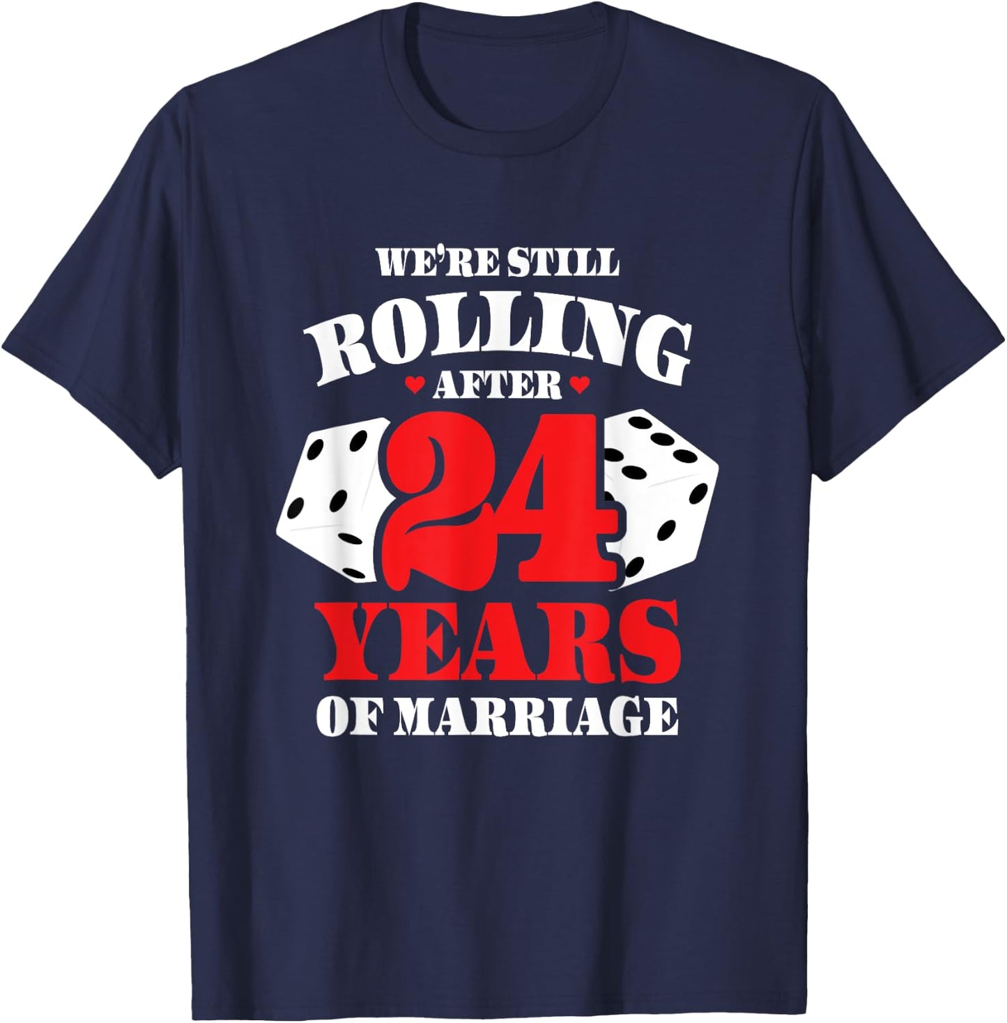 Couples Married 24 Years - Funny 24th Wedding Anniversary T-Shirt - T-Shirt | Navy