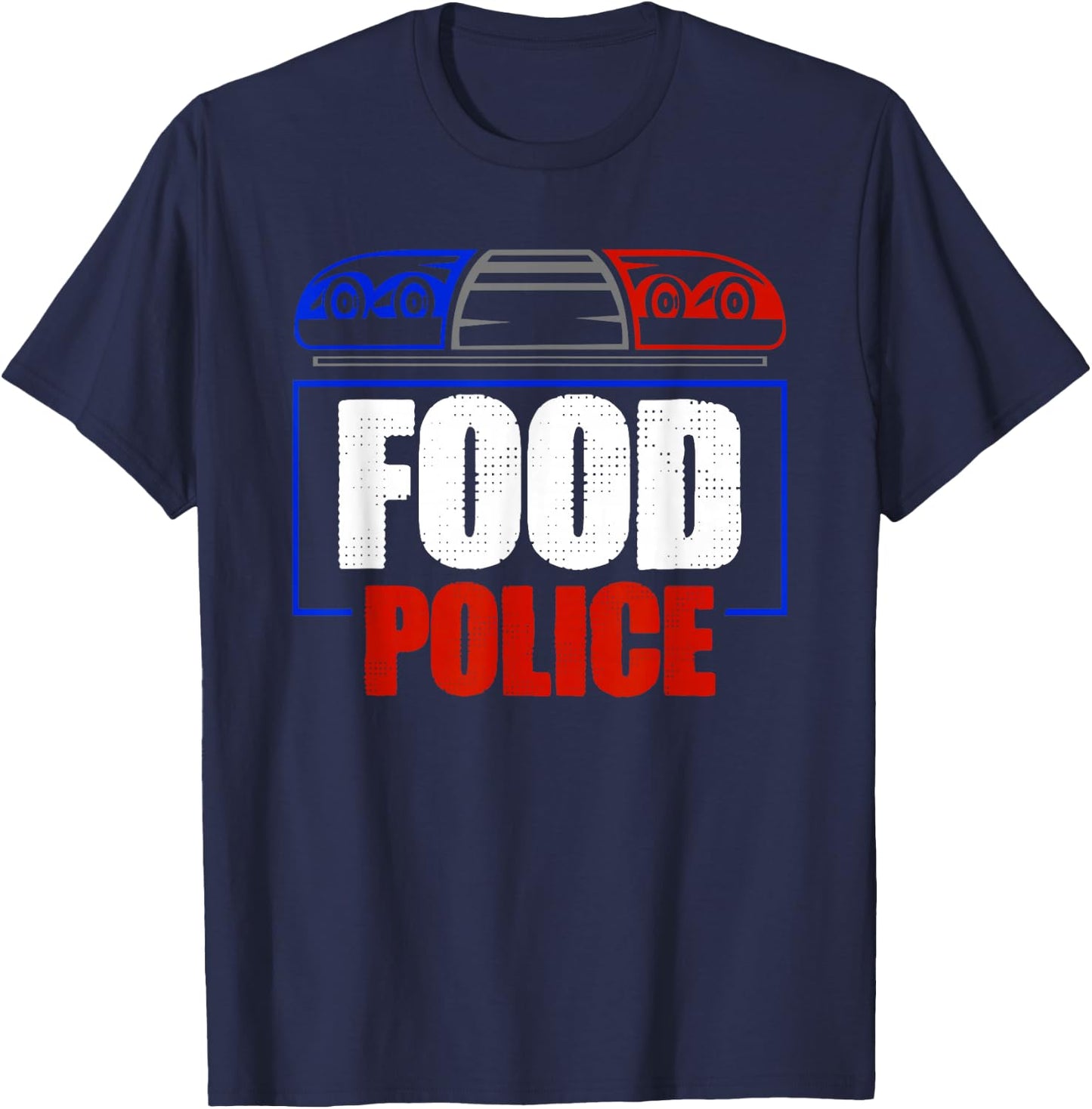 Food Police Humor Saying Quote Sarcastic Men Women T-Shirt - T-Shirt | Navy
