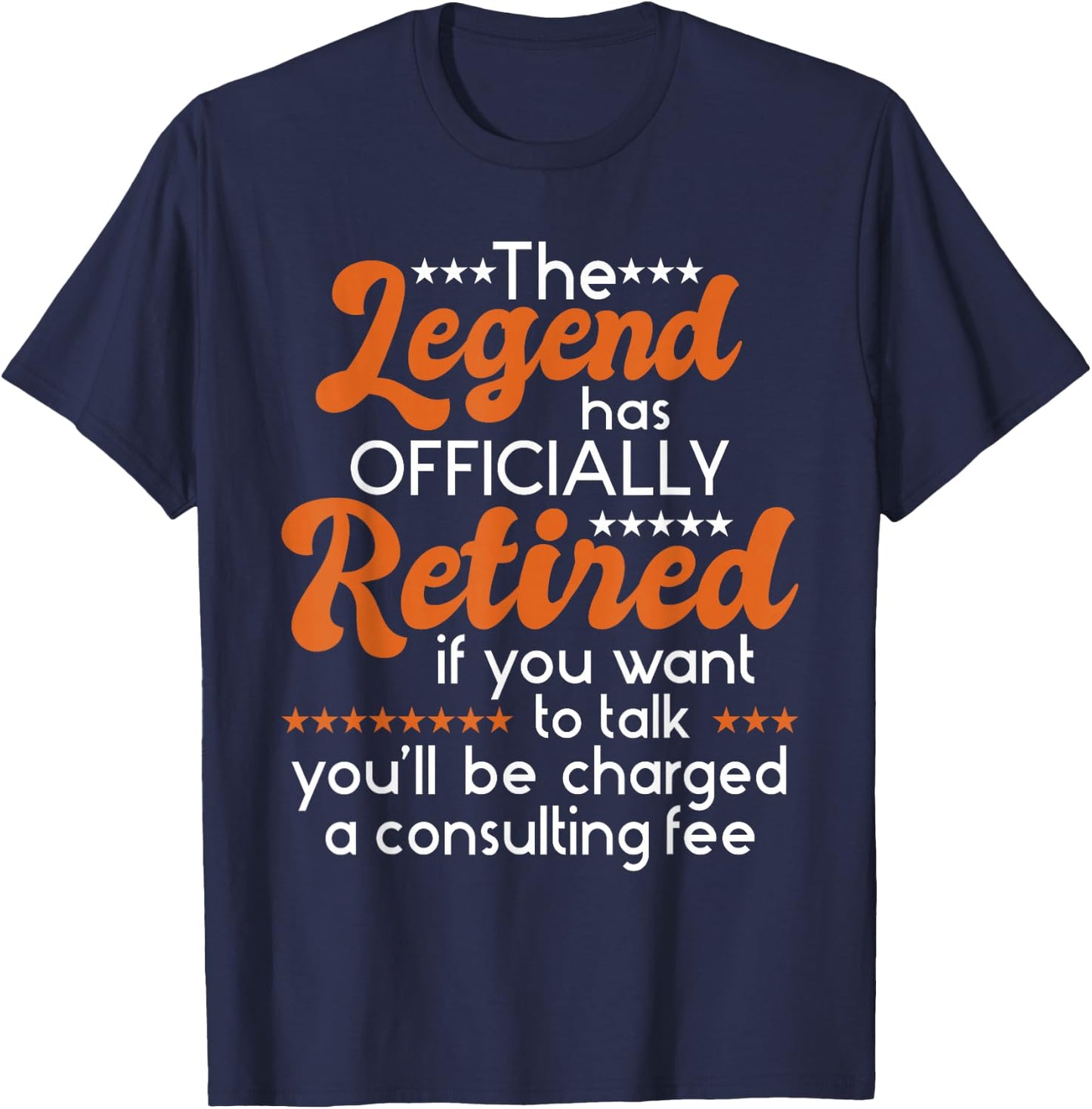 The Legend Has Officially Retired - Retiree Retirement T-Shirt - T-Shirt | Navy