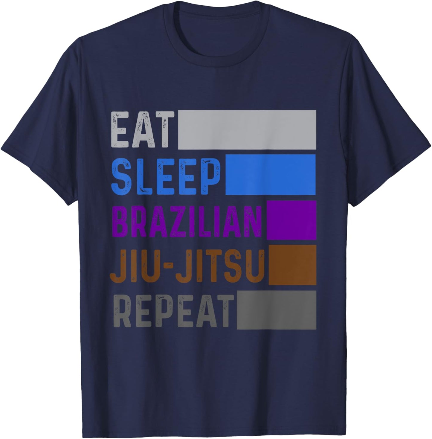 Eat Sleep Brazilian Jiu Jitsu Repeat Belt Ranking Gracie BJJ T-Shirt - T-Shirt | Navy