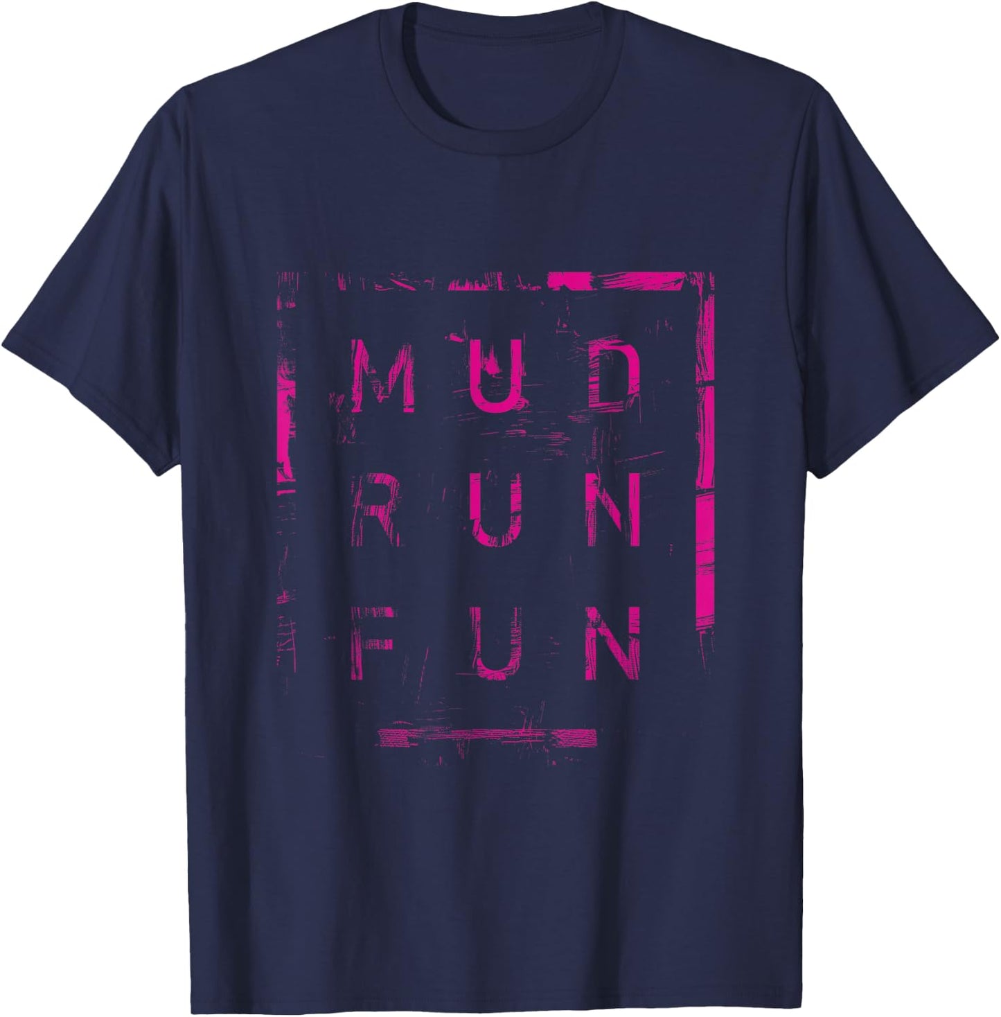 Mud Run Fun PINK Mudder Trail Running and Mudding T-Shirt - T-Shirt | Navy