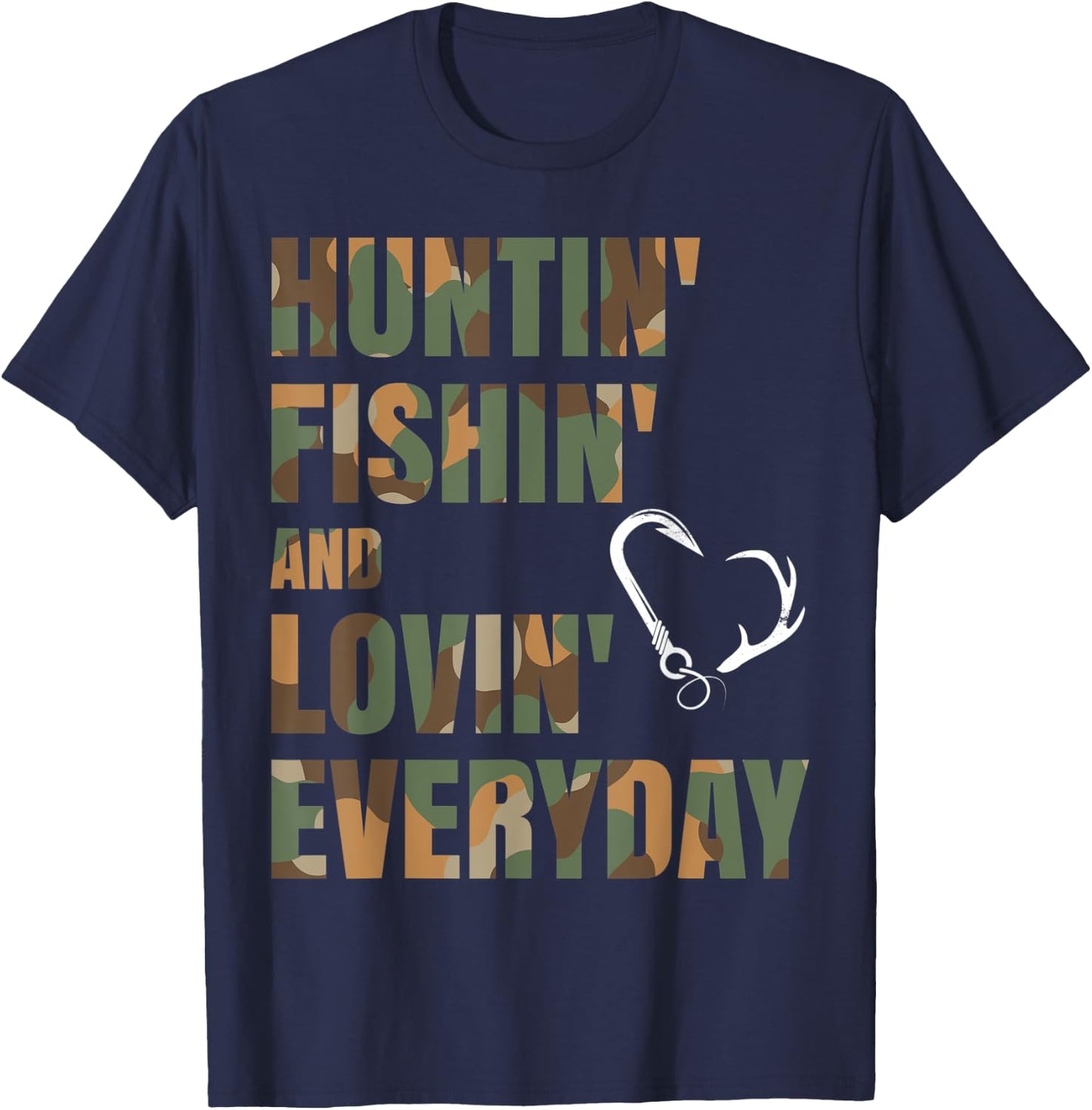 Hunting Fishing Loving Everyday T-Shirt - T-Shirt | Navy