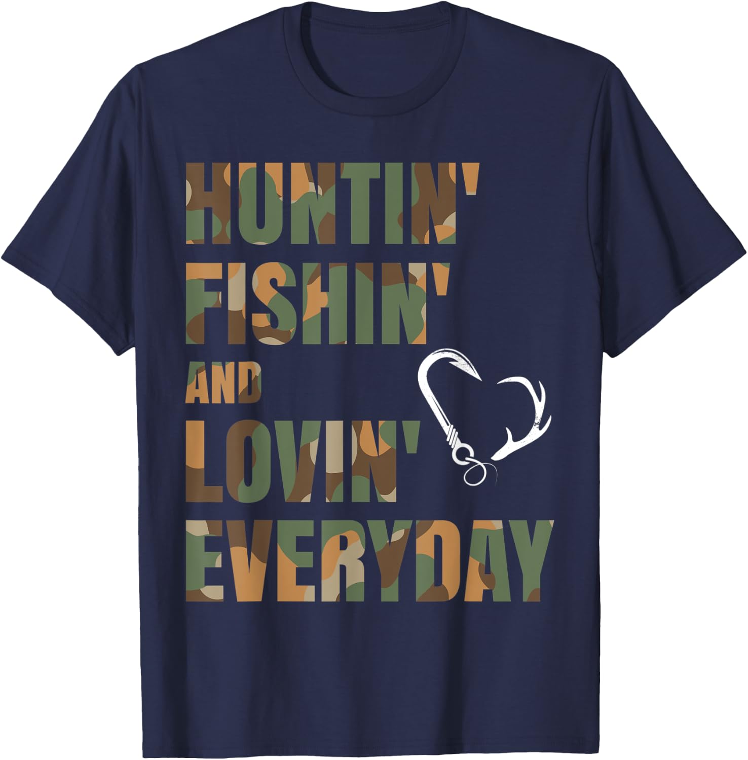 Hunting Fishing Loving Everyday T-Shirt - T-Shirt | Navy