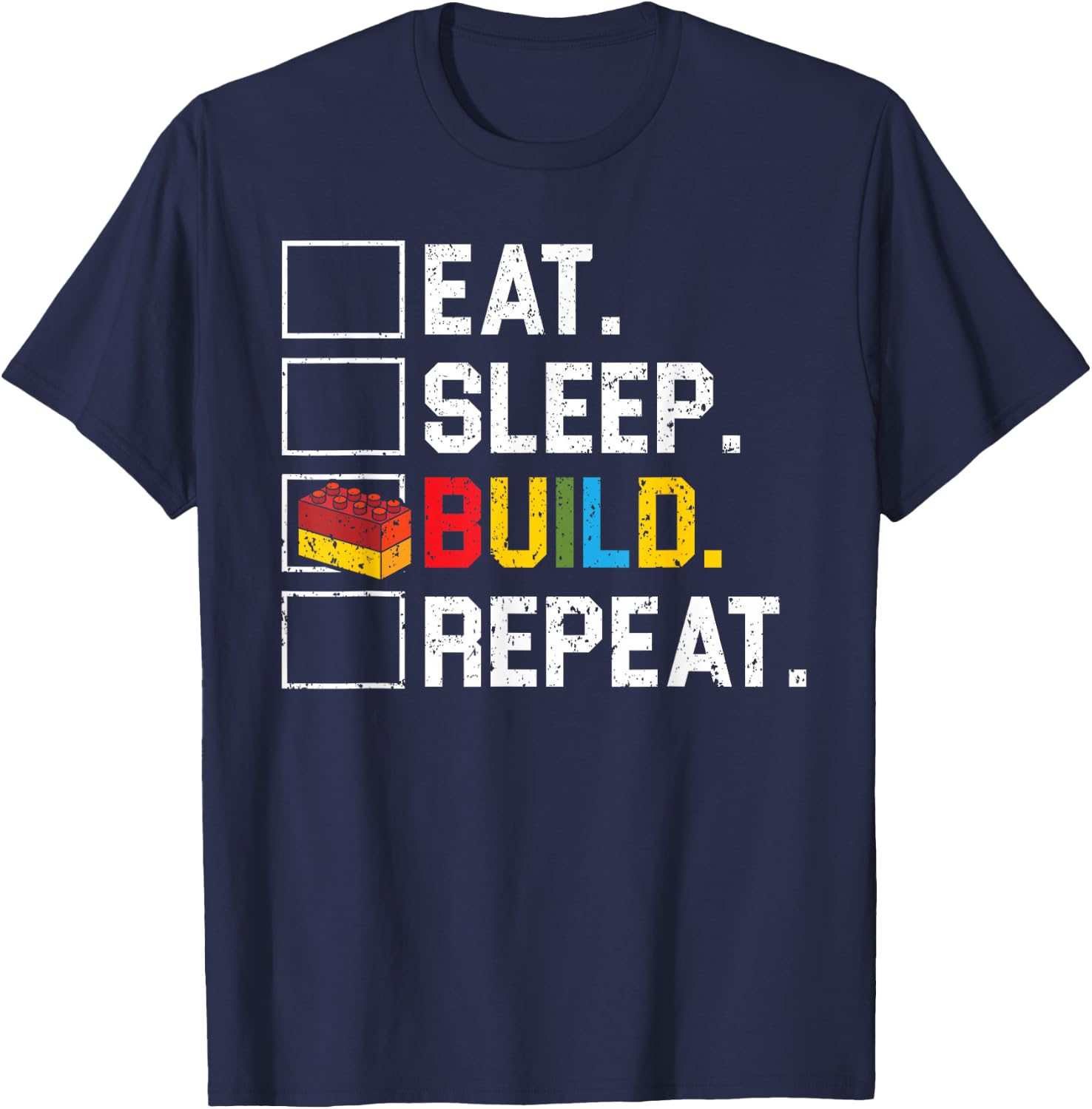 Eat Sleep Build Repeat Master Builder Bricks Blocks T-Shirt - T-Shirt | Navy