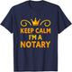 Keep Calm I'm A Notary T-Shirt - T-Shirt | Navy