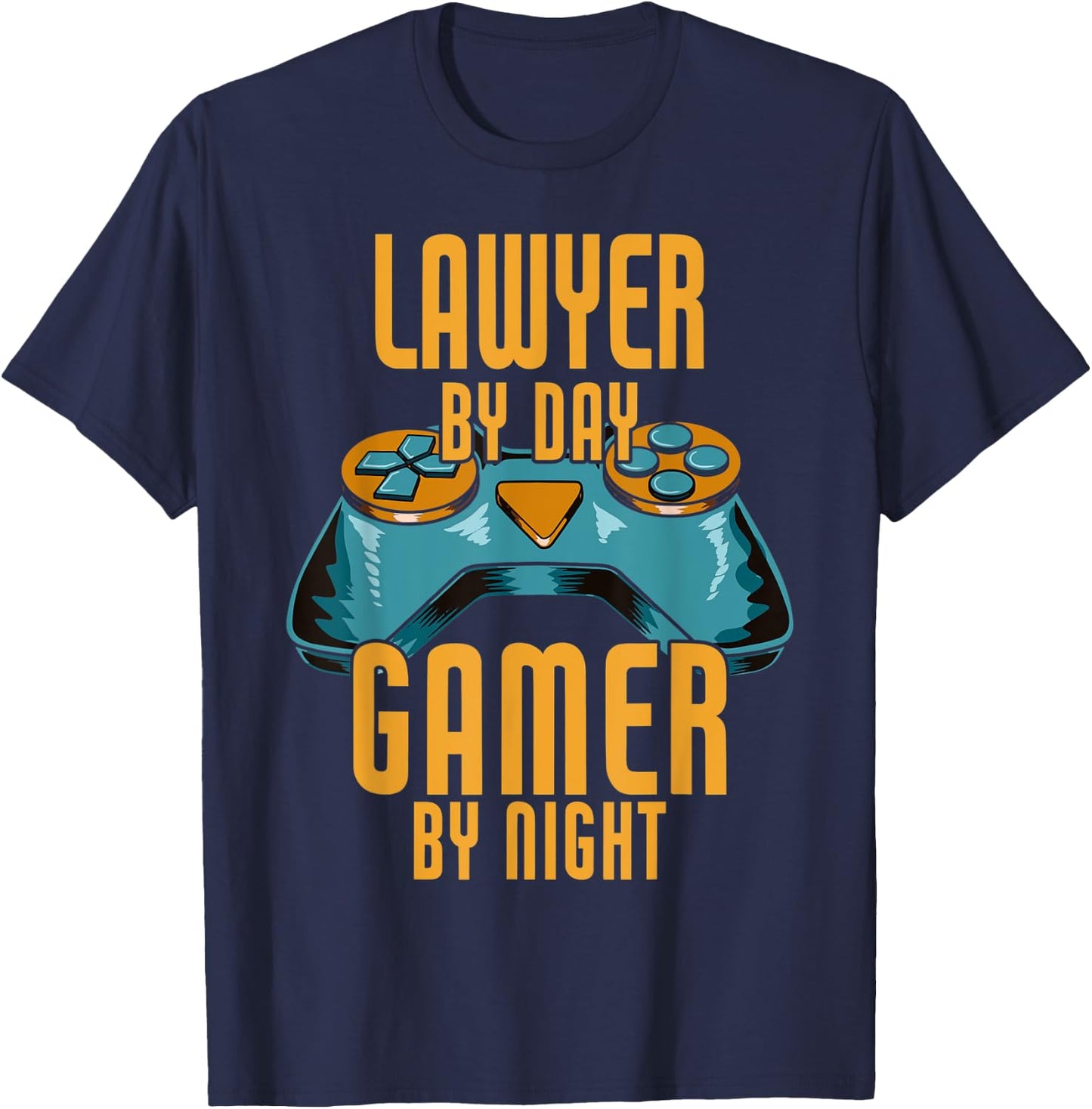 Lawyer By Day Gamer By Night - Gaming Lawyer T-Shirt - T-Shirt | Navy