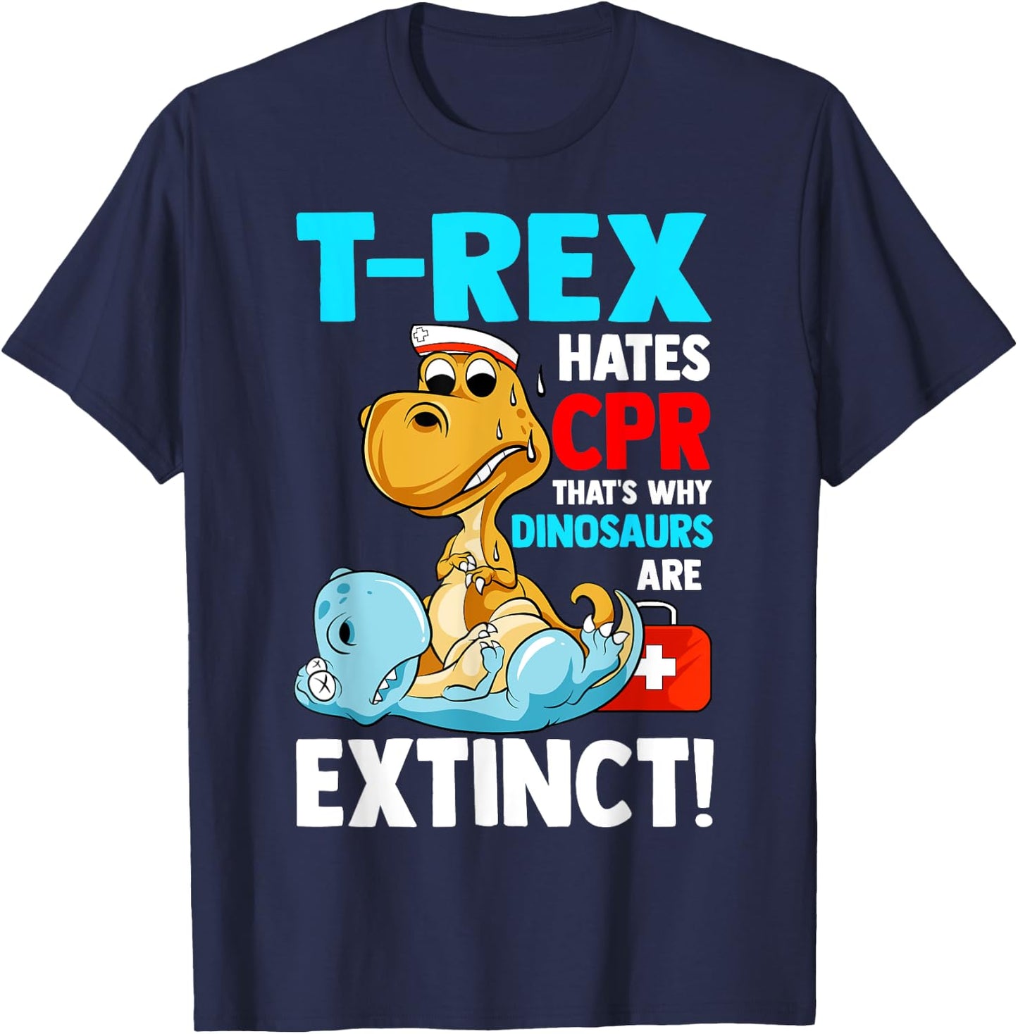 Funny Cpr Instructor First Aid For T-Rex Dino Lovers Kids T-Shirt - T-Shirt | Navy