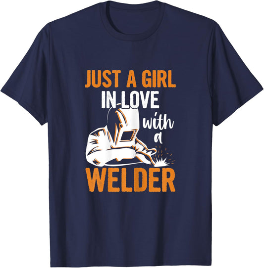 Just a girl in love with a welder Quote for a Welders Wife T-Shirt - T-Shirt | Navy