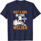 Just a girl in love with a welder Quote for a Welders Wife T-Shirt - T-Shirt | Navy