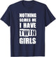 Funny Twin Daughter Mom of Twins Dad of Twins T-Shirt - T-Shirt | Navy