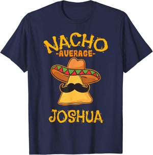Nacho Average Joshua Personalized Name Funny Taco T-Shirt - T-Shirt | Navy