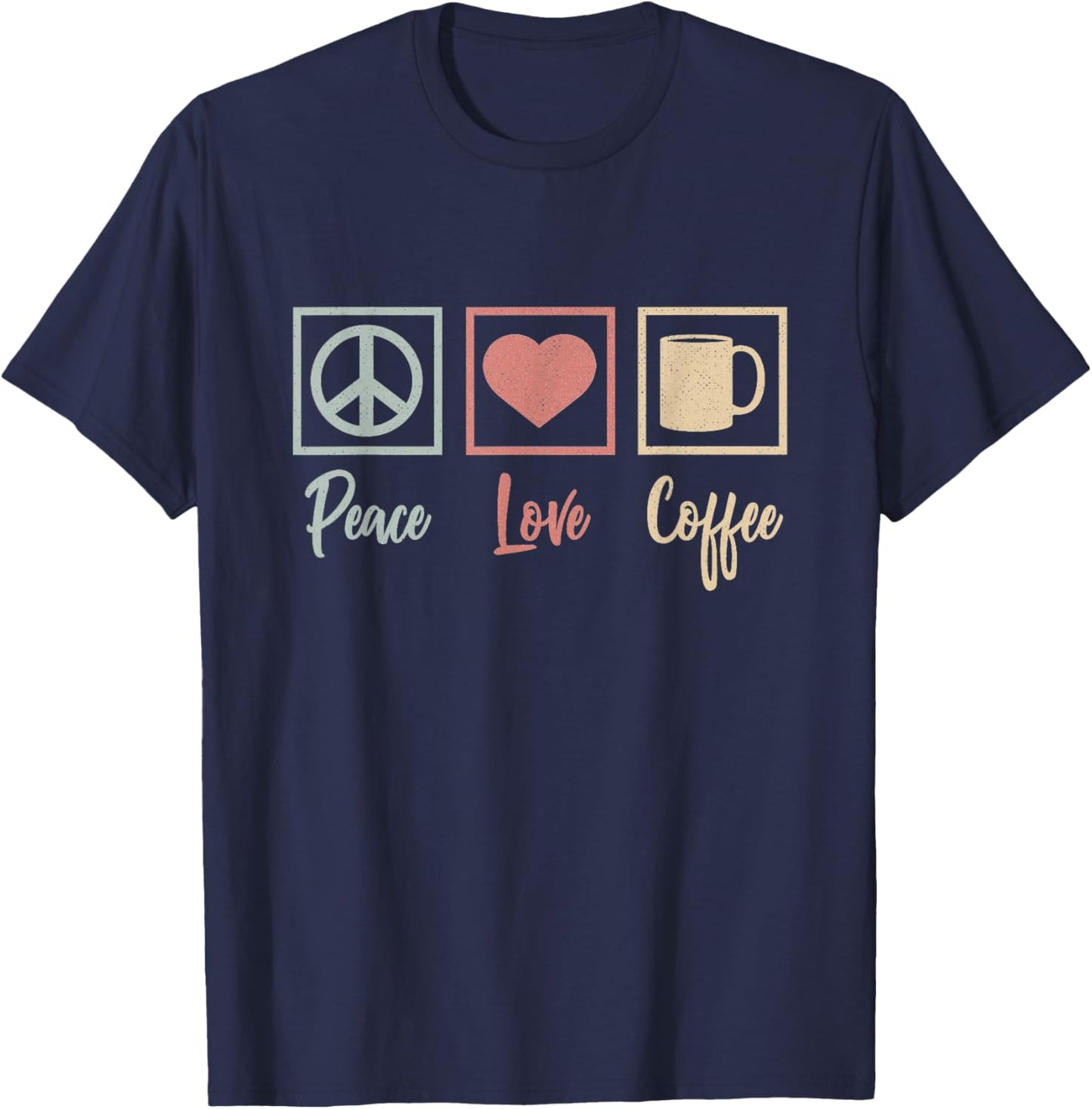 Peace Love Coffee Vintage Gift T-Shirt - T-Shirt | Navy