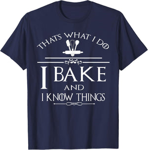 Thats What I Do I Bake And I Know Things T-Shirt - T-Shirt | Navy