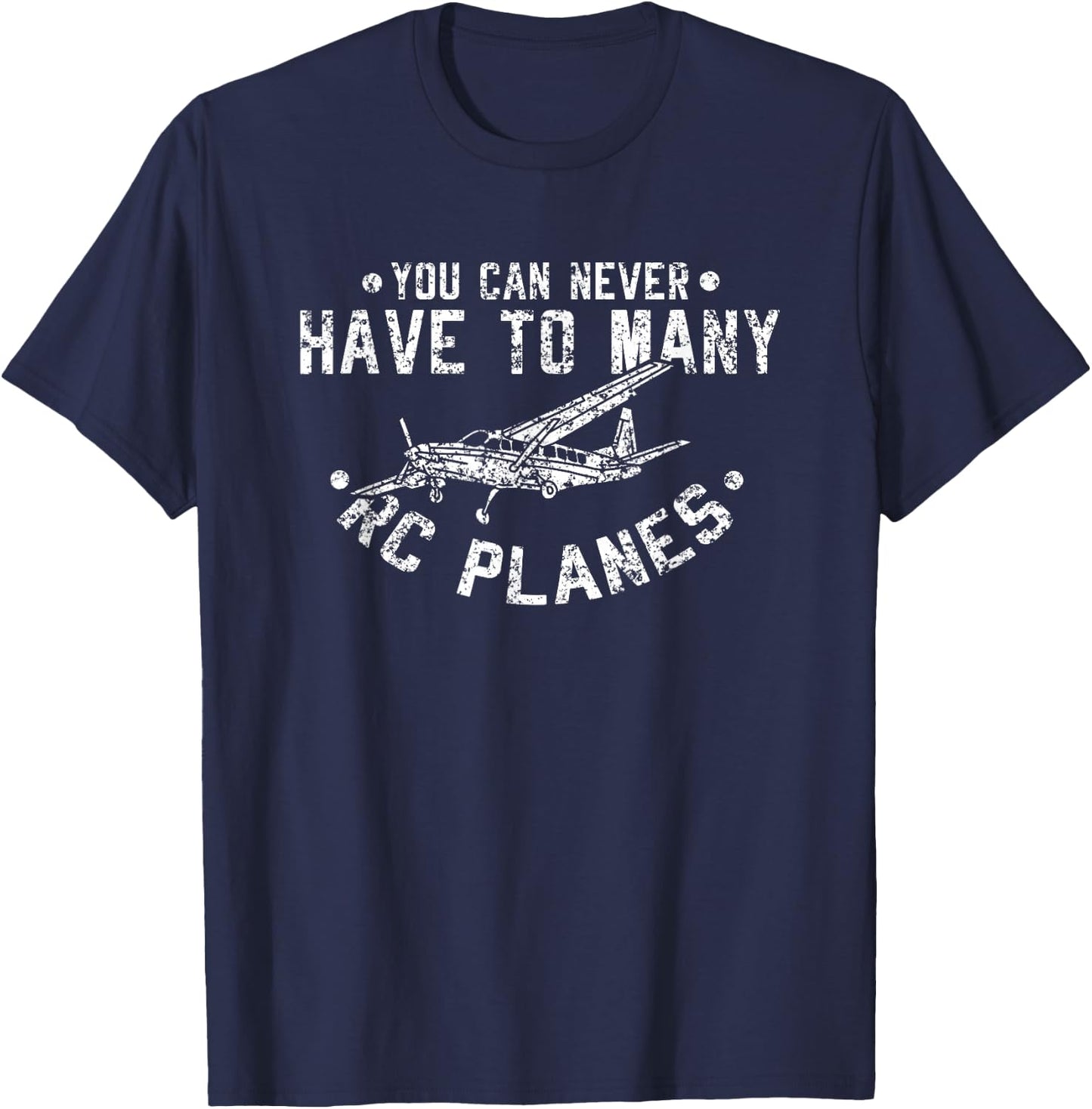 You Never Have Too Many RC Planes Drone Aviation Design T-Shirt - T-Shirt | Navy