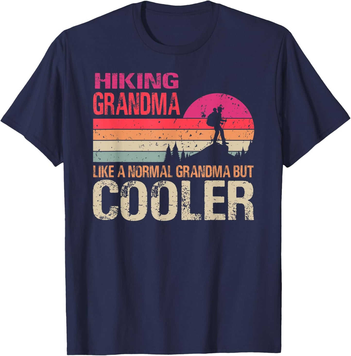 Hiking Grandma Like A Normal Grandma But Cooler Trekking T-Shirt - T-Shirt | Navy