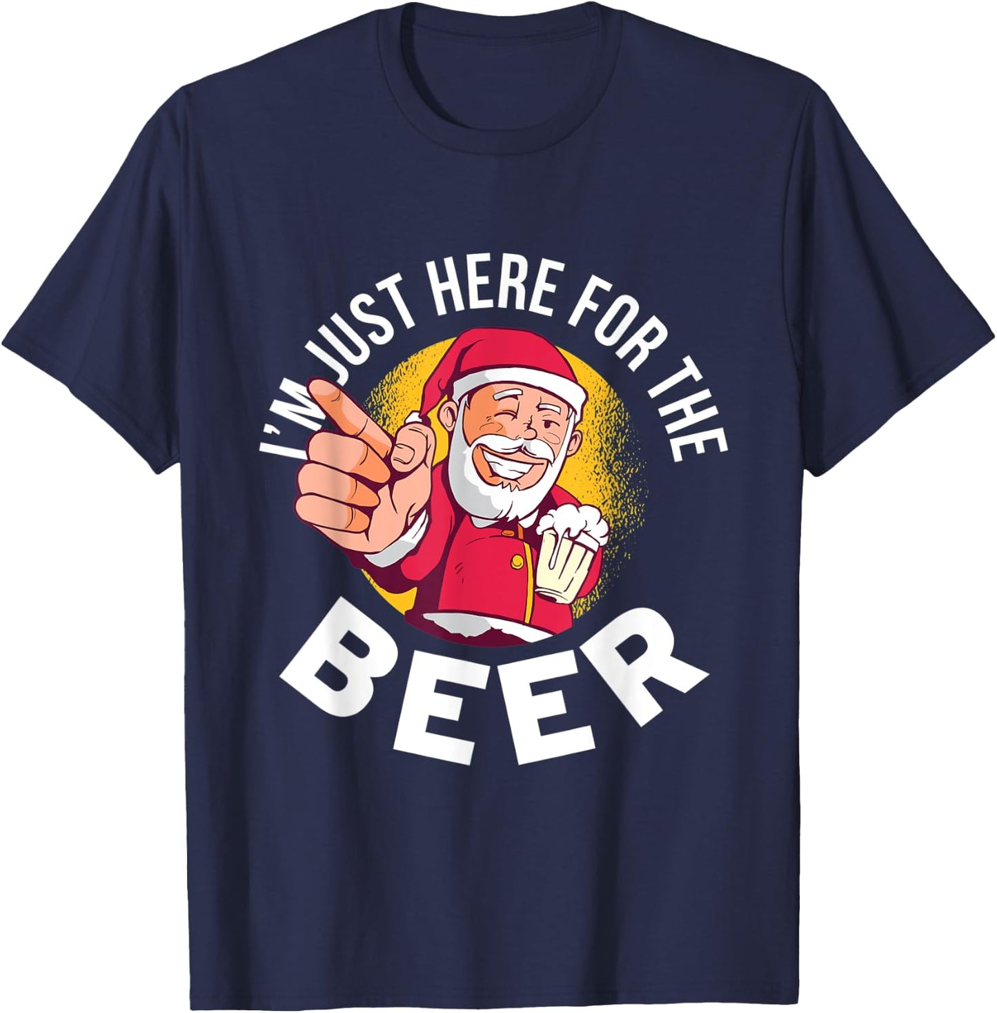 I'm Just Here for the Beer Shirt Xmas Santa Holding Beer T-Shirt - T-Shirt | Navy
