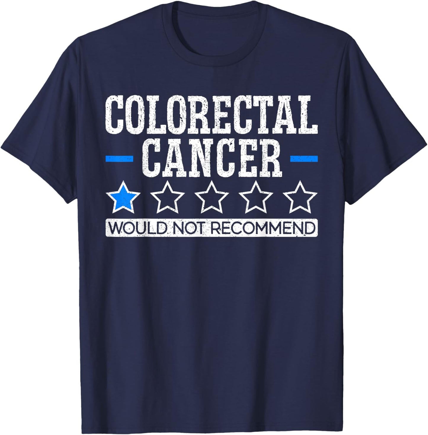 Colon Cancer Awareness SteMi Apparel Colorectal Cancer Would Not Recommend Adult Black Short Sleeve Modern Classic Crew Collar Small T-Shirt - T-Shirt | Navy