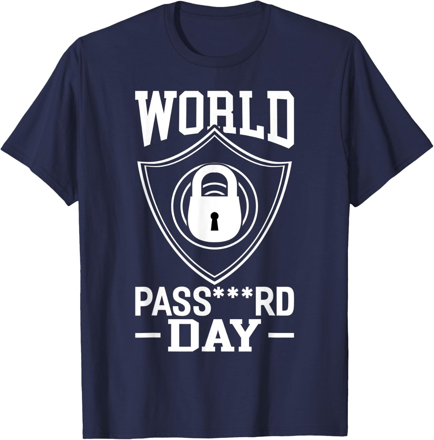World Password Day Funny Password Costume Password Day T-Shirt - T-Shirt | Navy