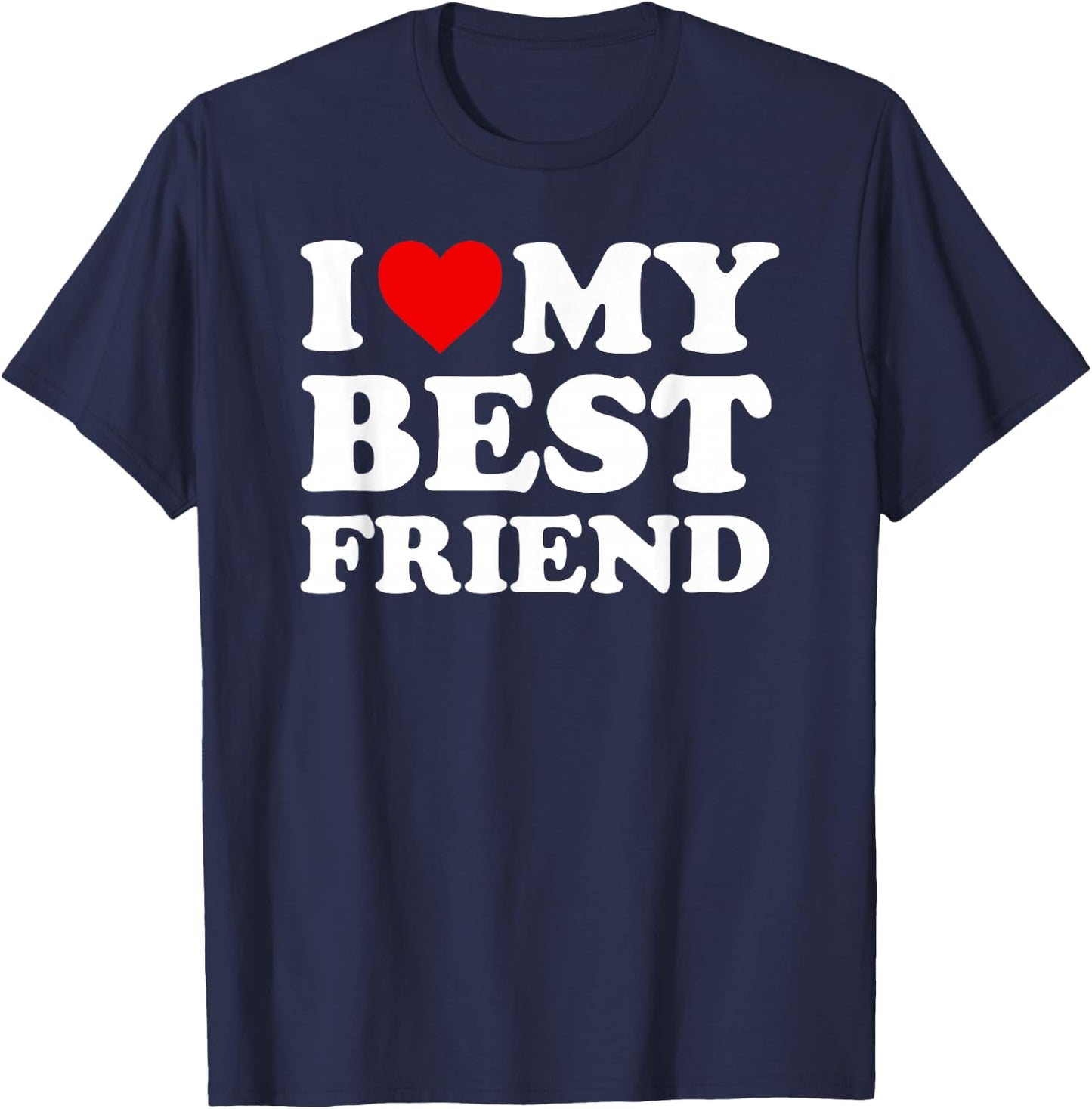 I Love My Best Friend - Heart BFF T-Shirt - T-Shirt | Navy