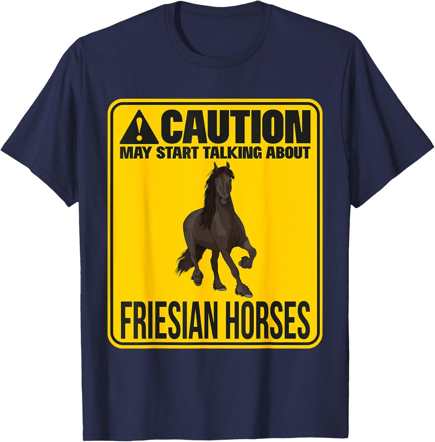 May Start Talking About Friesian Horses Riding Stuff Rider T-Shirt - T-Shirt | Navy