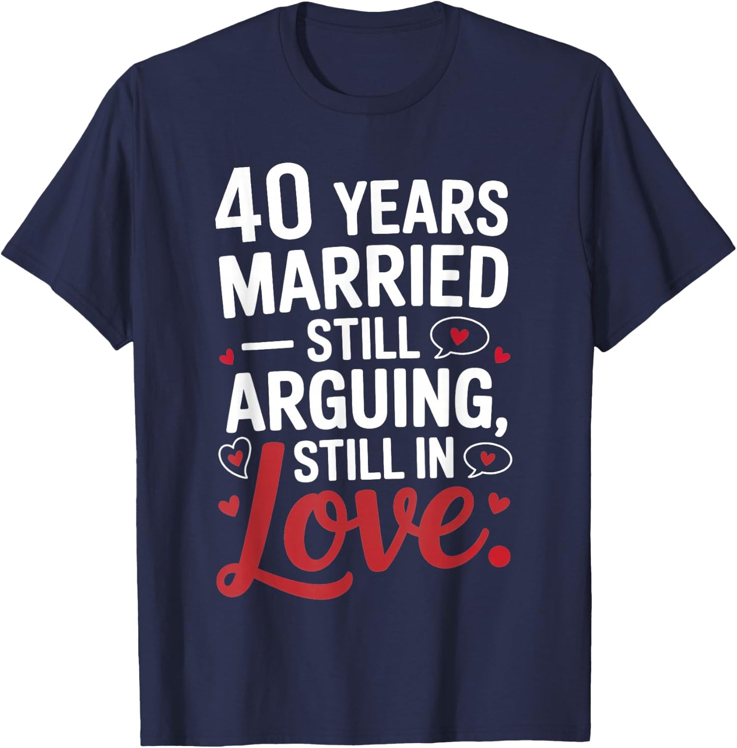 Funny 40th Wedding Anniversary Shirt - Married for 40 Years T-Shirt - T-Shirt | Navy