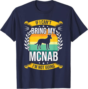 If I Can't Bring My Mcnab Dog Lover T-Shirt - T-Shirt | Navy