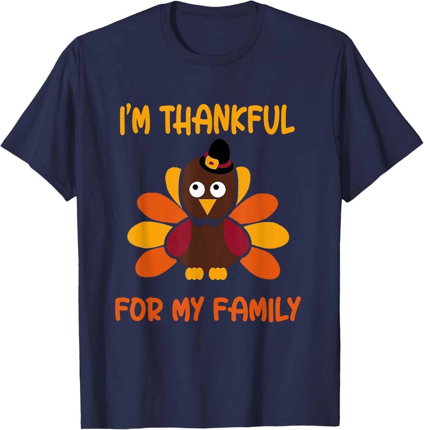 thankful for my family turkey thanksgiving turkey Lovers T-Shirt - T-Shirt | Navy