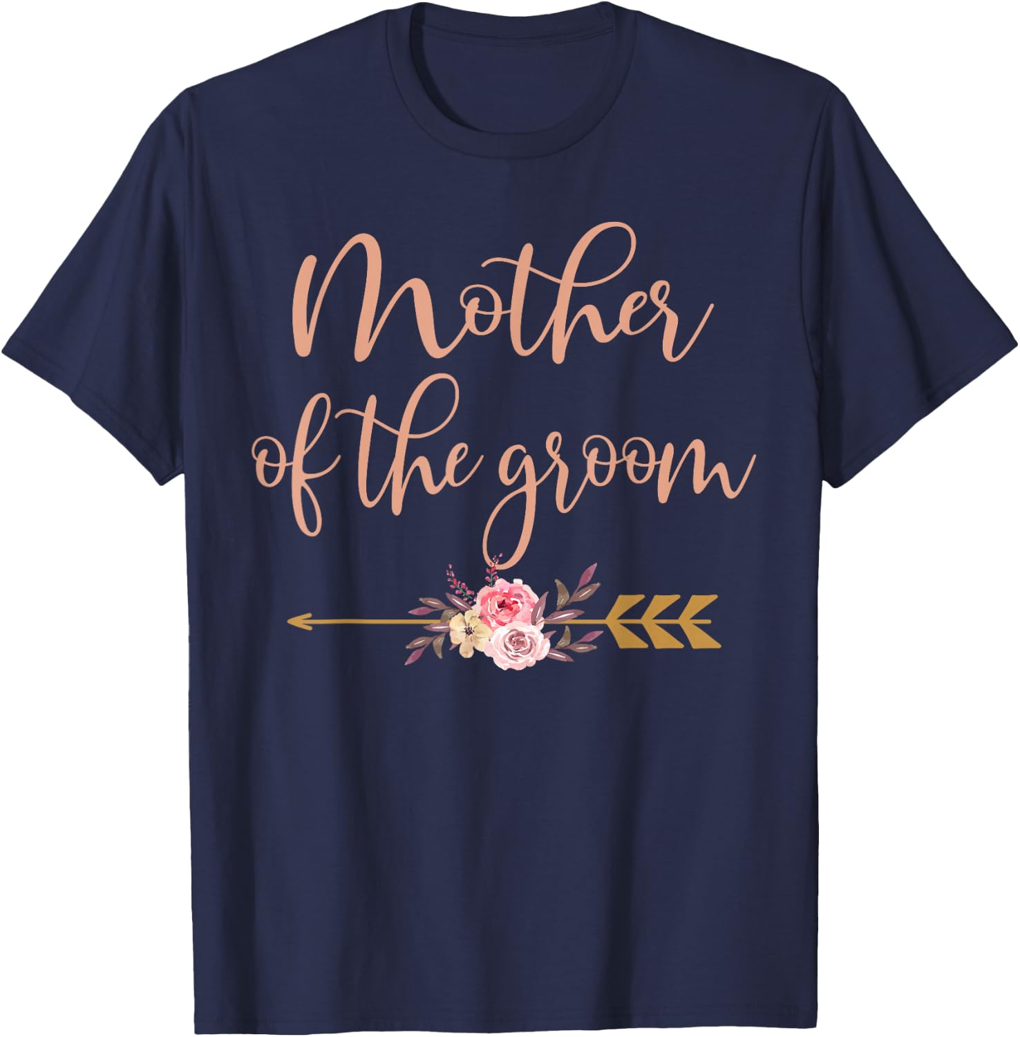 Mother of The Groom Bridal Shower Gift Wedding Party T-Shirt - T-Shirt | Navy