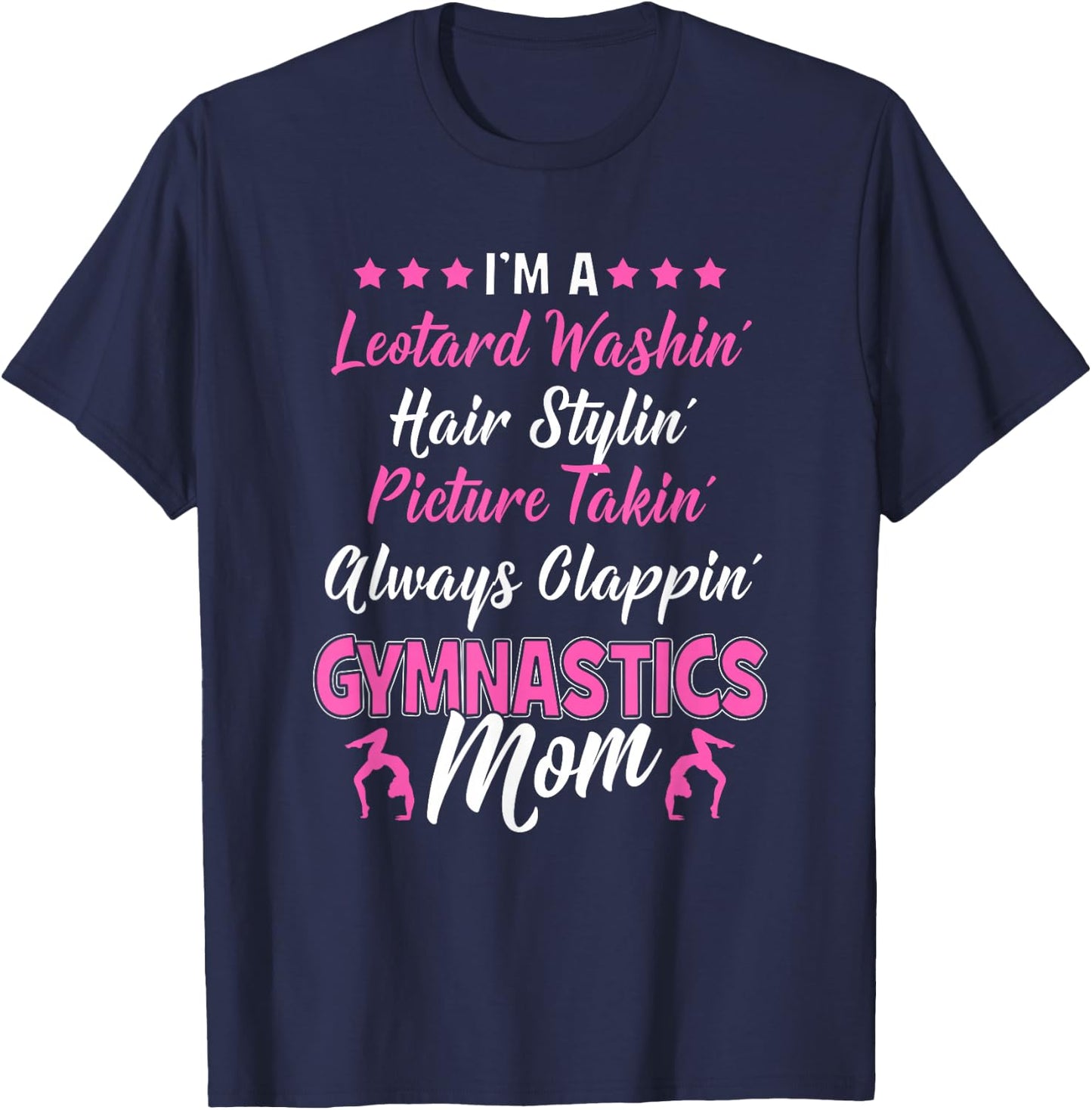 I'm A Gymnastics Mom - Gymnast Supporter Parents Funny Gift T-Shirt - T-Shirt | Navy