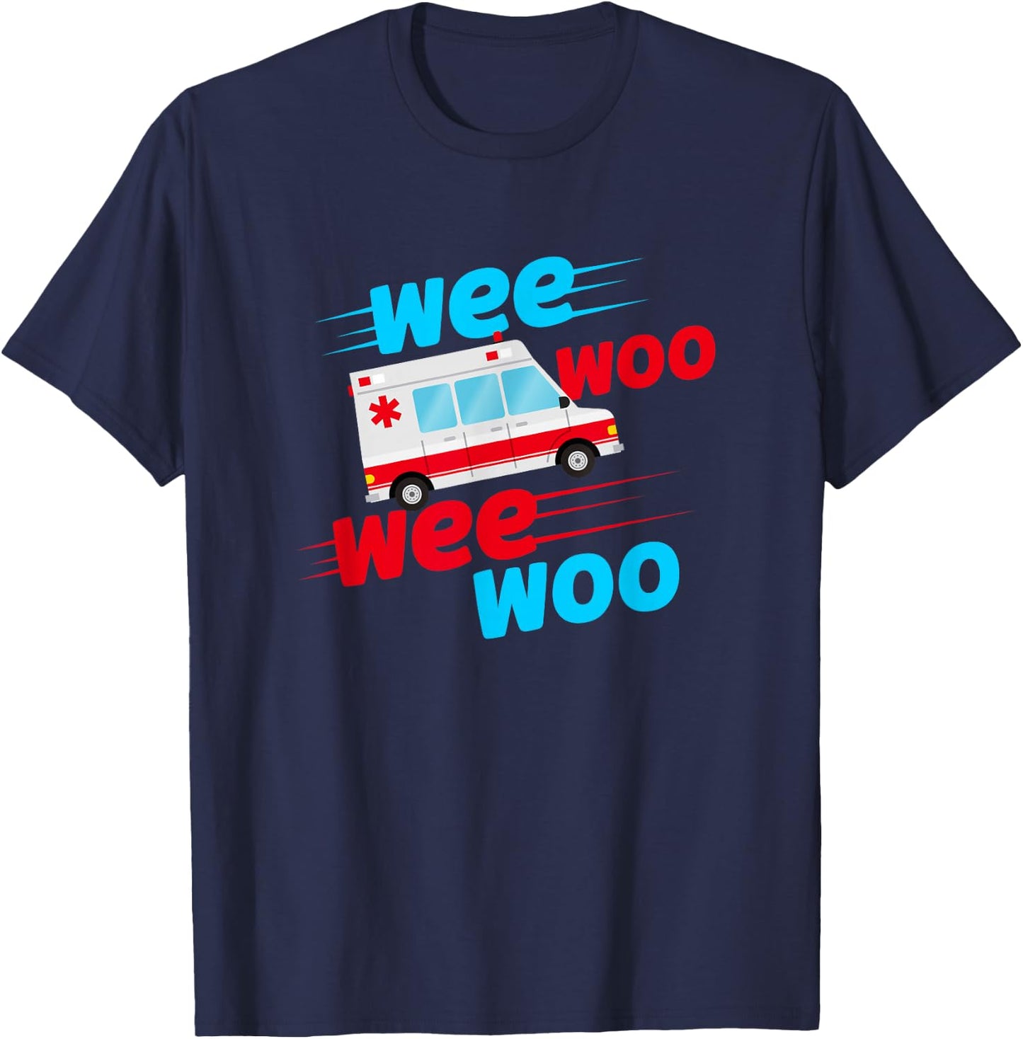 Wee Woo Wee Woo Ambulance Technician Paramedic EMT T-Shirt - T-Shirt | Navy