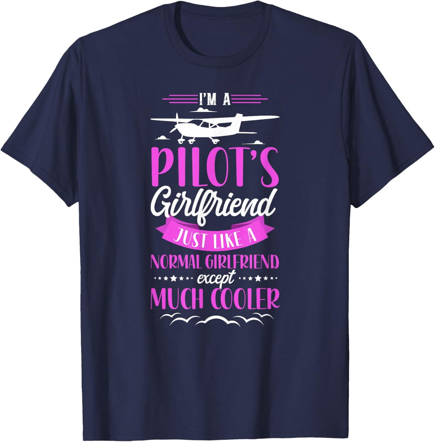Airplane Pilot Vintage I'M A Pilot'S Girlfriend Just Like A T-Shirt - T-Shirt | Navy