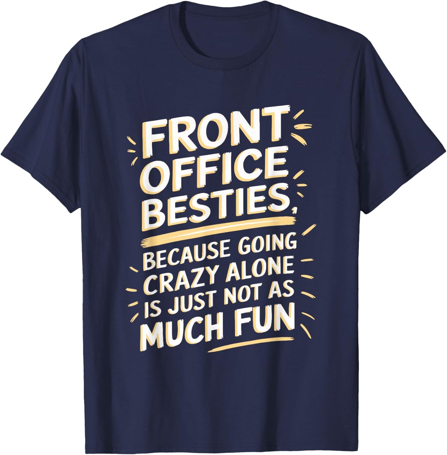 Front office besties, Office Team Assistant T-Shirt - T-Shirt | Navy