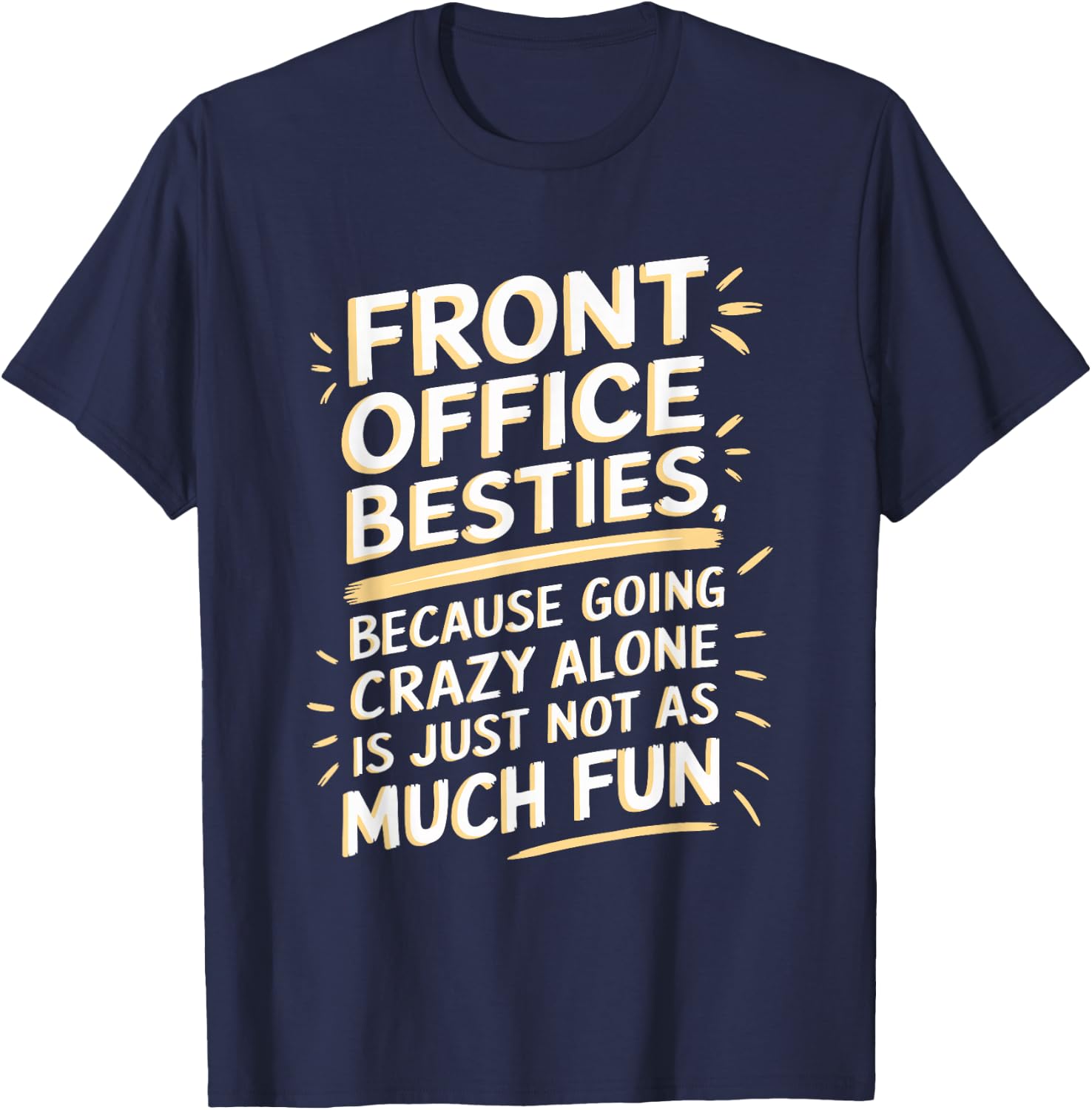 Front office besties, Office Team Assistant T-Shirt - T-Shirt | Navy