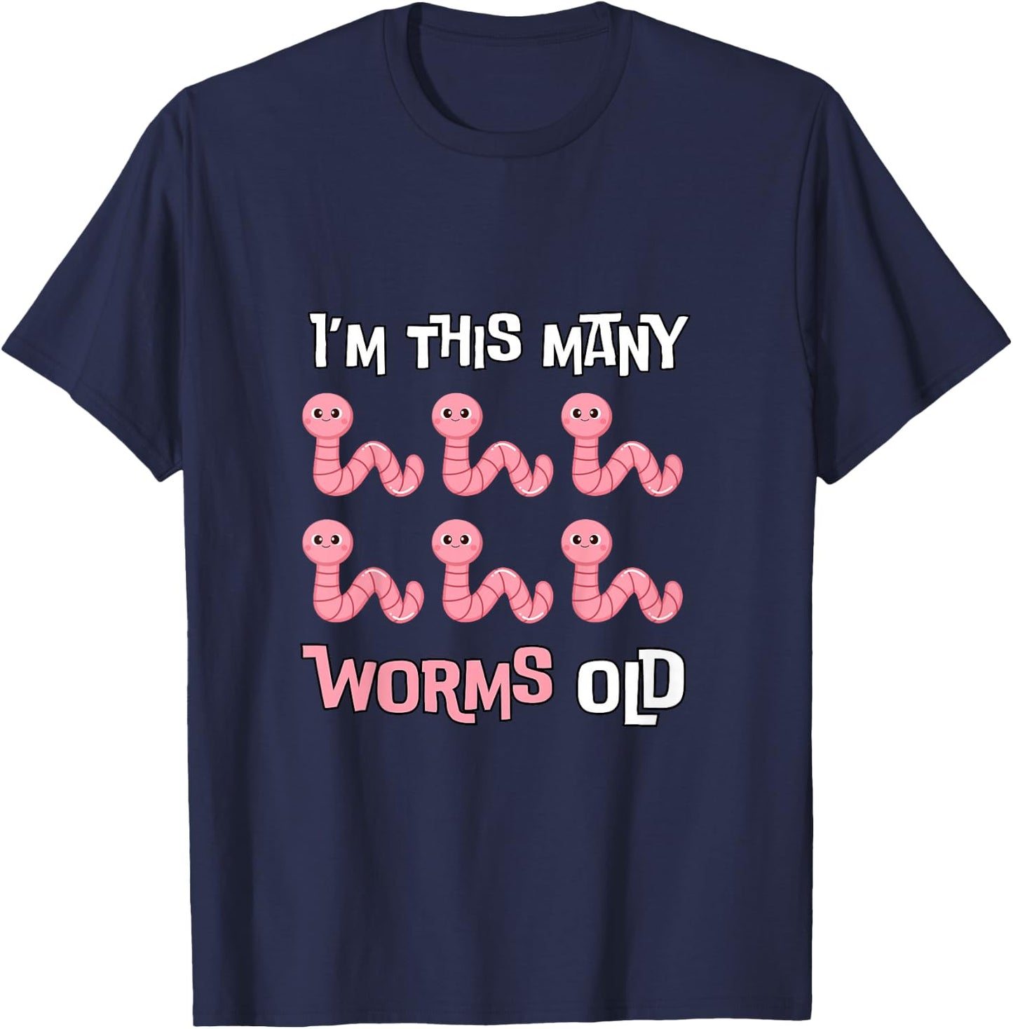 Kids I'm This Many Worms Old - Cute Worm 6th Bday 6 Years Old T-Shirt - T-Shirt | Navy