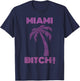 Funny Miami Bitch Club and Party Synthwave T-Shirt - T-Shirt | Navy