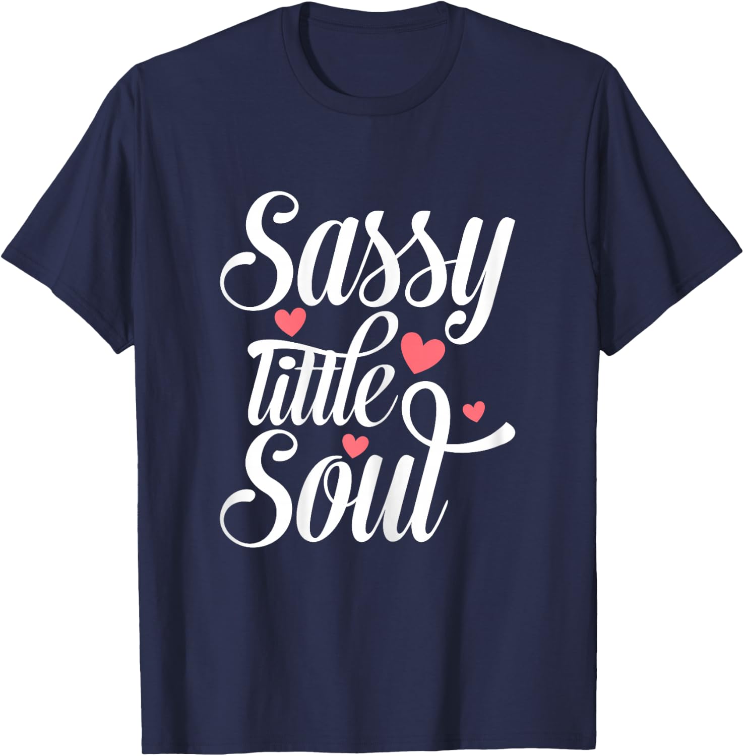 Sassy Little Soul Humor Quote Confident Girls Women's T-Shirt - T-Shirt | Navy