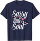 Sassy Little Soul Humor Quote Confident Girls Women's T-Shirt - T-Shirt | Navy