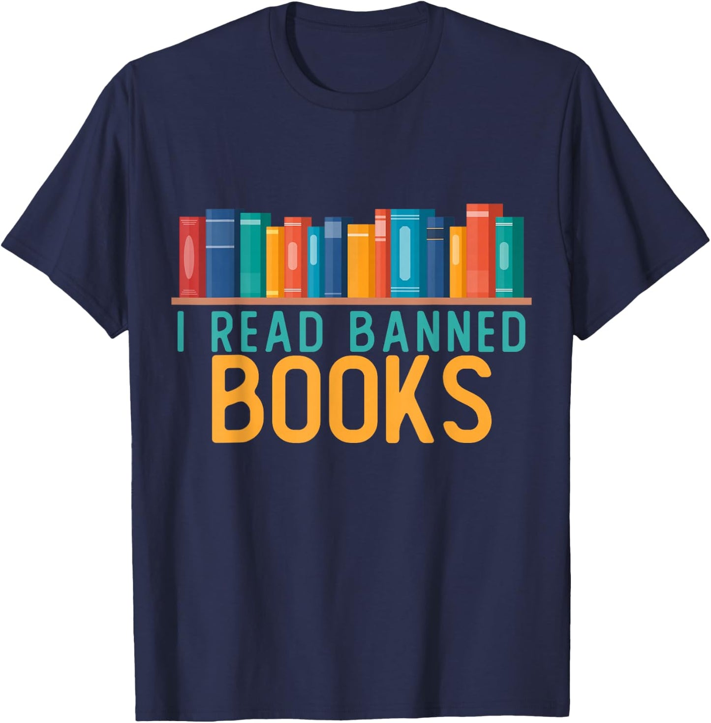 I Am With the Banned Books Shirts Funny I Read Banned Books T-Shirt - T-Shirt | Navy