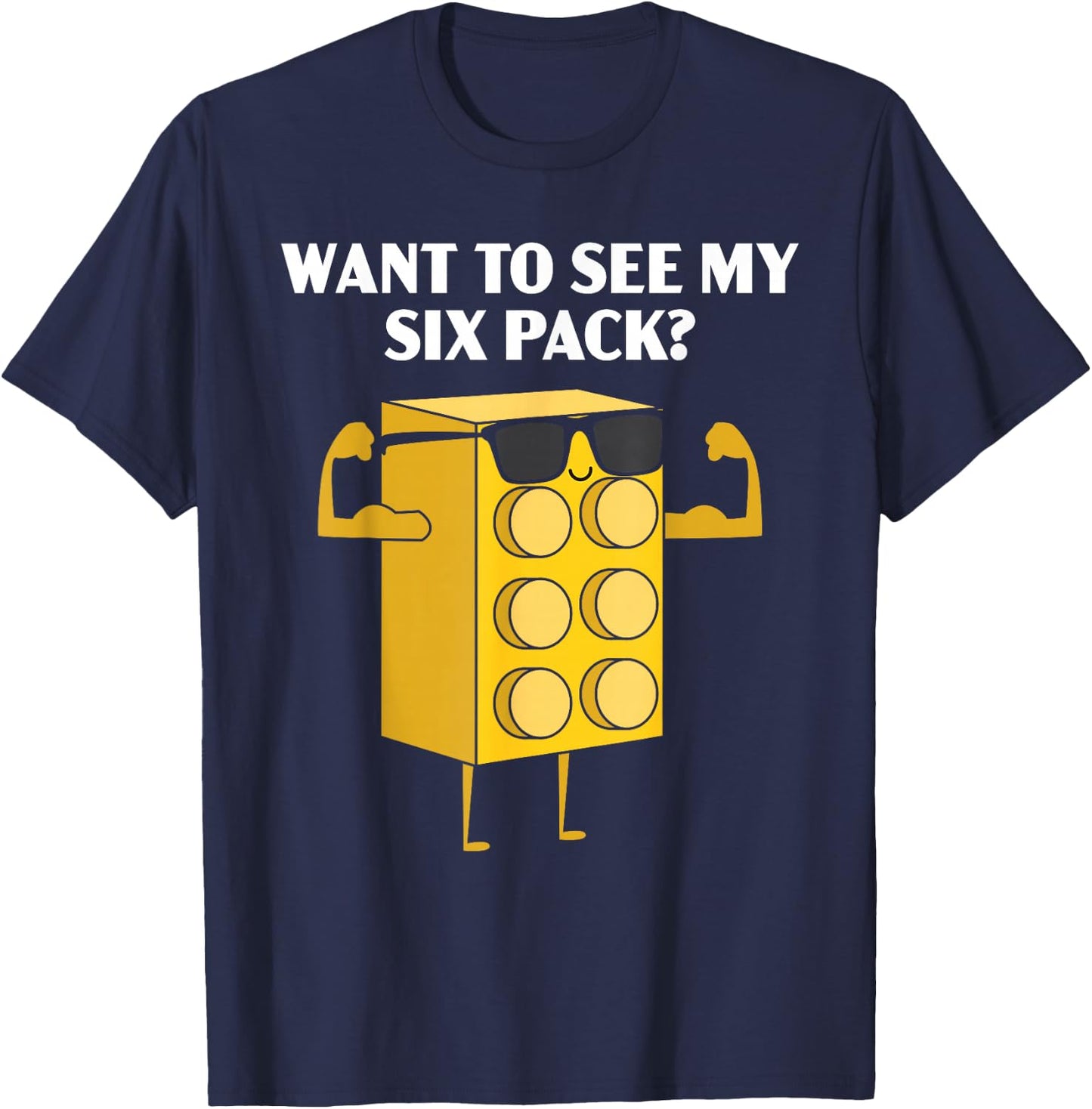 Want to See My Six Pack Bricks Lover Master Builder T-Shirt - T-Shirt | Navy