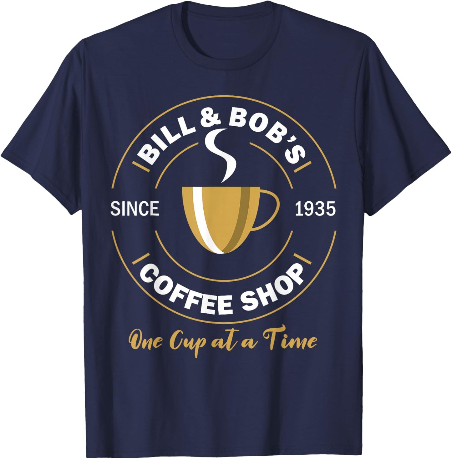 Bill and Bob's Coffee Shop AA Recovery Gift T-Shirt - T-Shirt | Navy