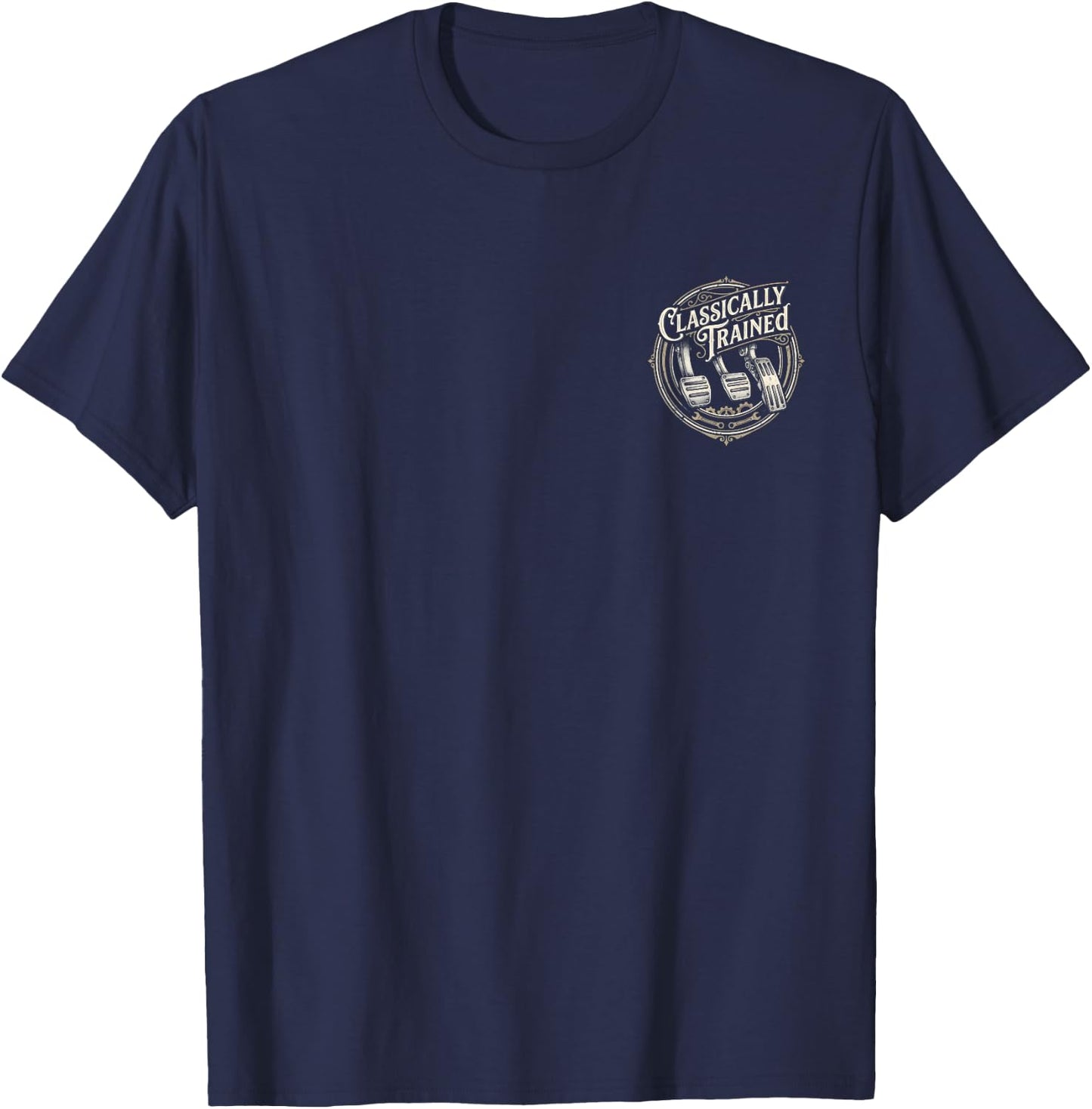 Classically Trained Manual Car Pedals Driving Humor T-Shirt - T-Shirt | Navy