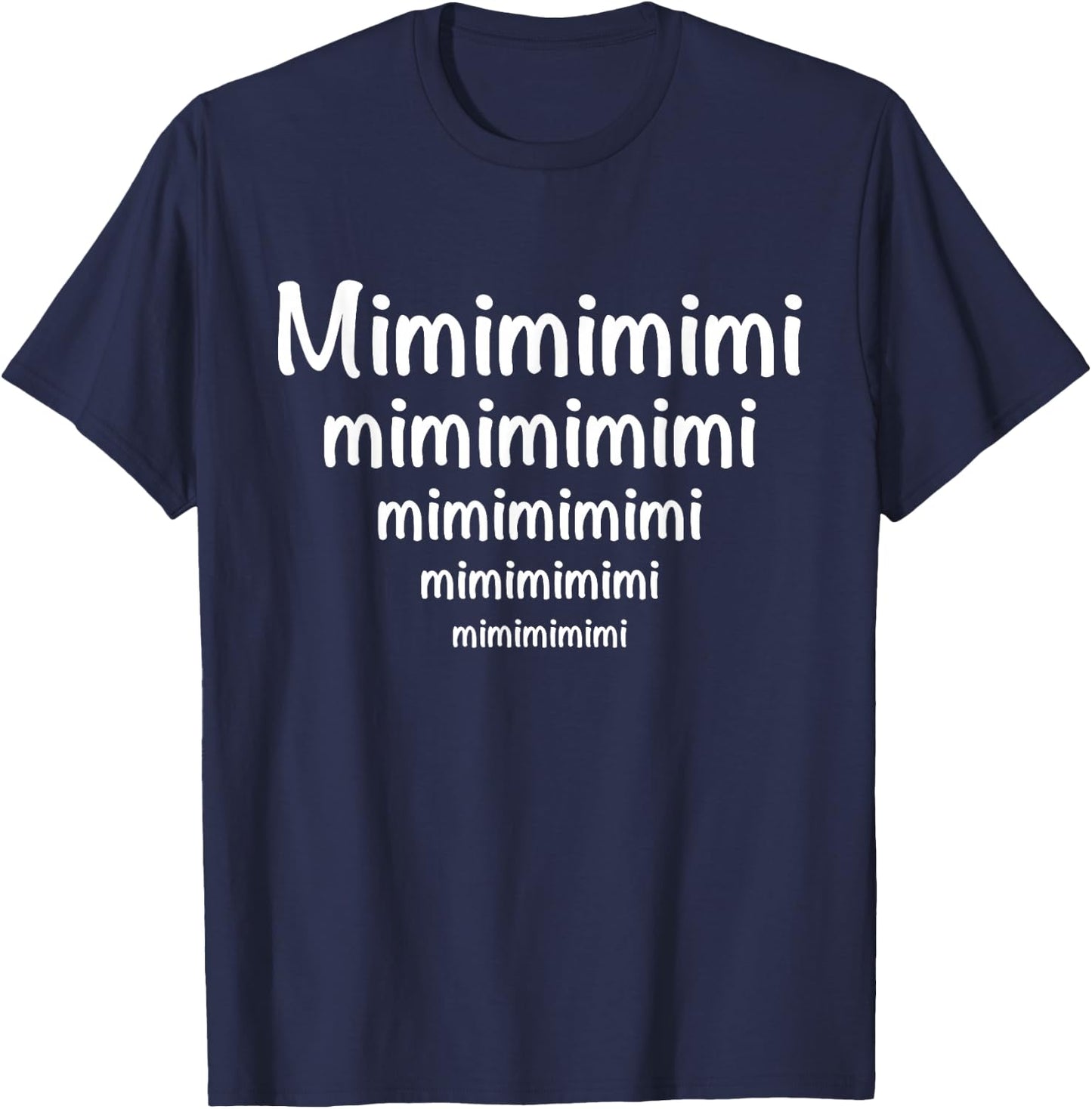 Ich hörre nur mimimimi Statement Design T-Shirt - T-Shirt | Navy