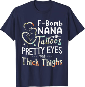 F-Bomb Nana Witch Tatoos Pretty Eyes And Thick Thighs Funny T-Shirt - T-Shirt | Navy