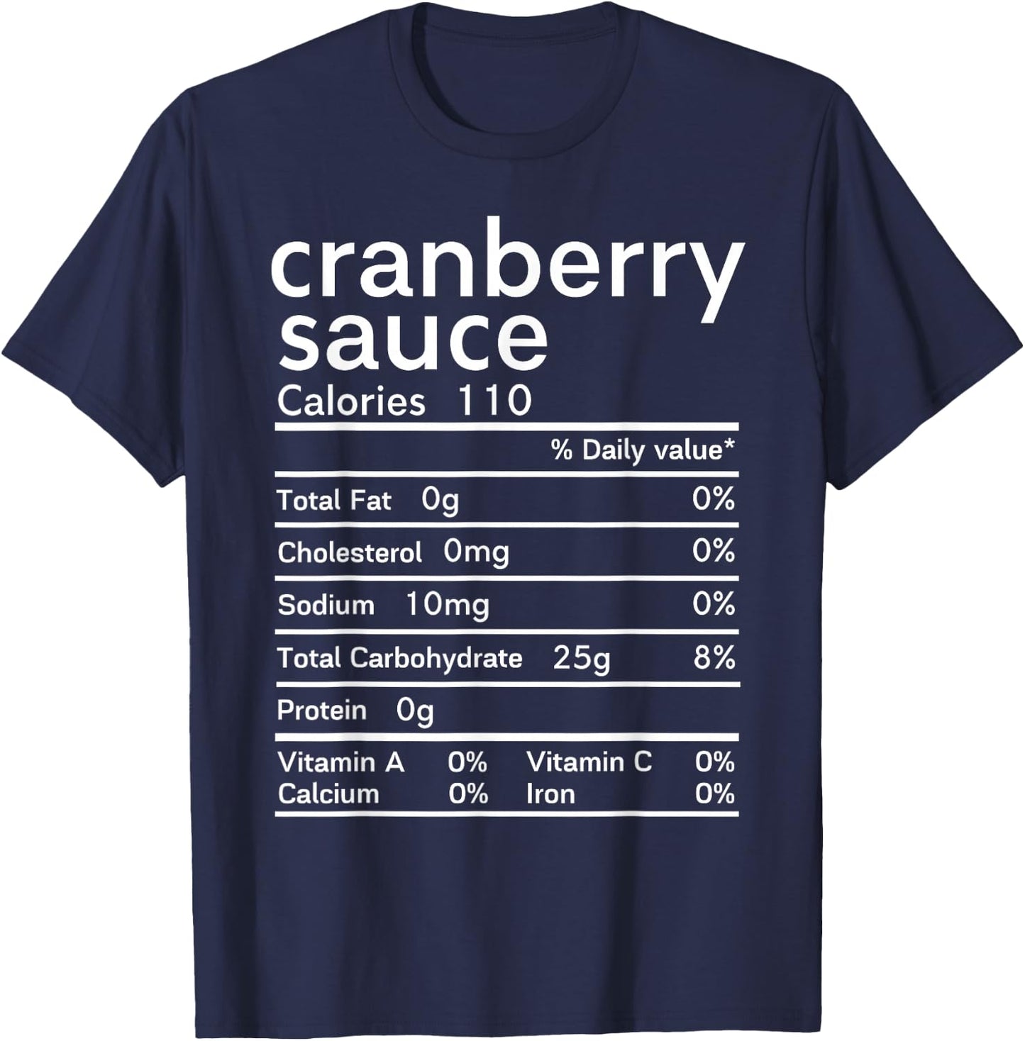 Cranberry sauce nutrition facts Thanksgiving T-Shirt - T-Shirt | Navy