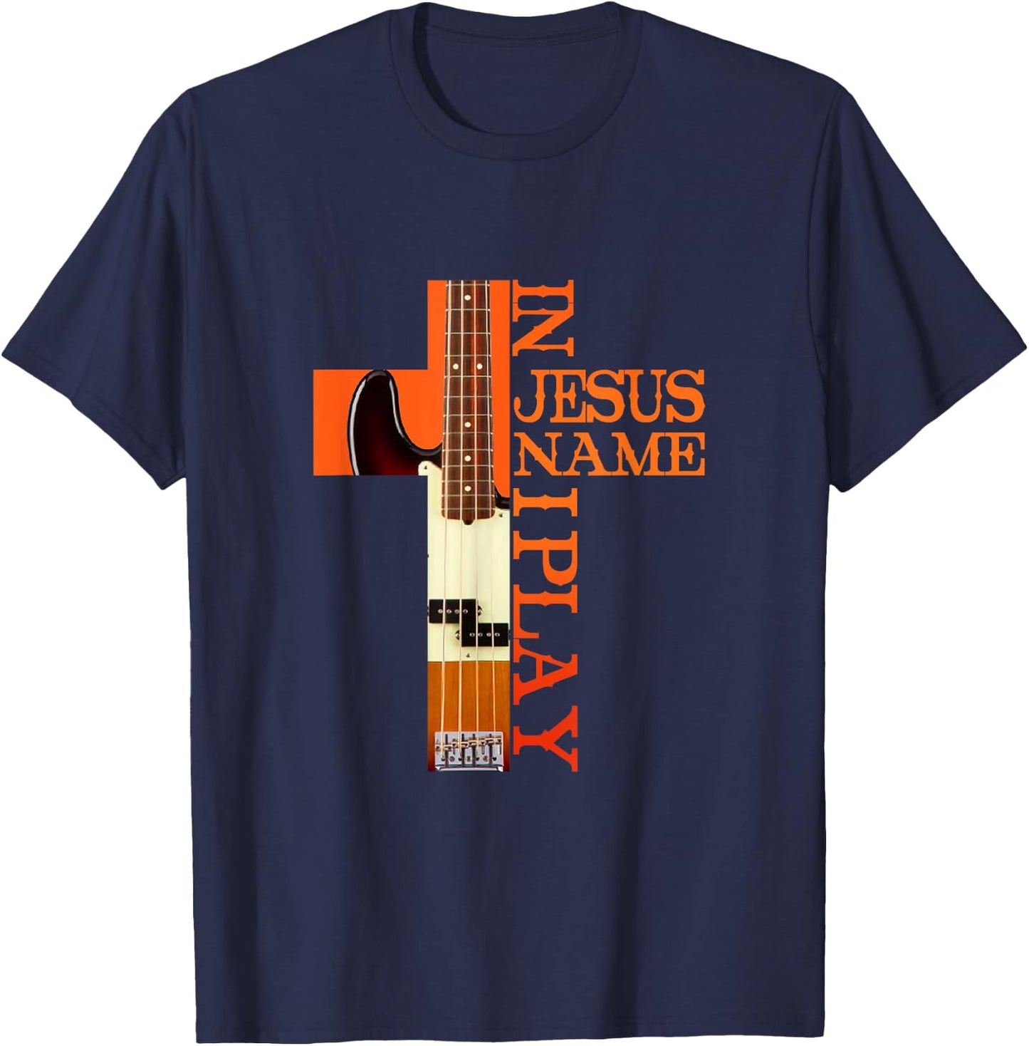 In Jesus Name I Play Bass Guitar Guitarist Player T-Shirt - T-Shirt | Navy