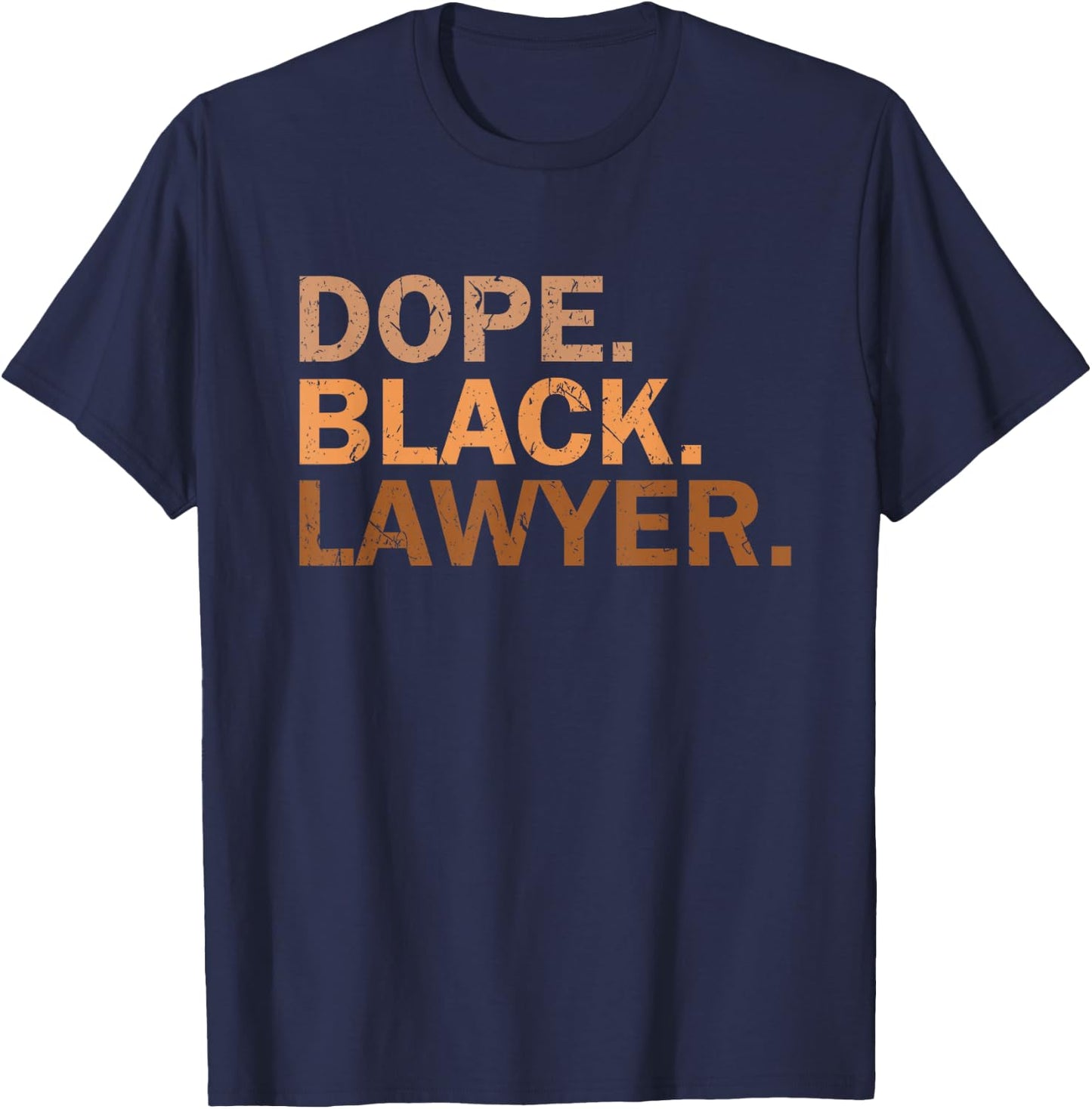 Dope Black Lawyer Melanin Black Month African Lawyer T-Shirt - T-Shirt | Navy