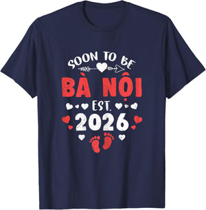 Soon to Be Ba NOI Est 2026 Promoted to Grandma 26 T-Shirt - T-Shirt | Navy